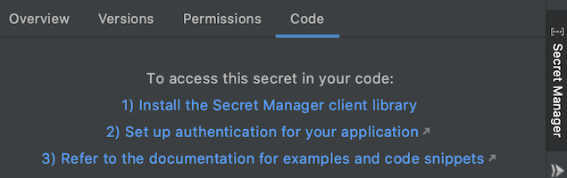 הכרטיסייה Code (קוד) בחלונית Secret Manager (ניהול סודות) שבה מפורטות הפעולות שצריך לבצע כדי לגשת לסוד בקוד