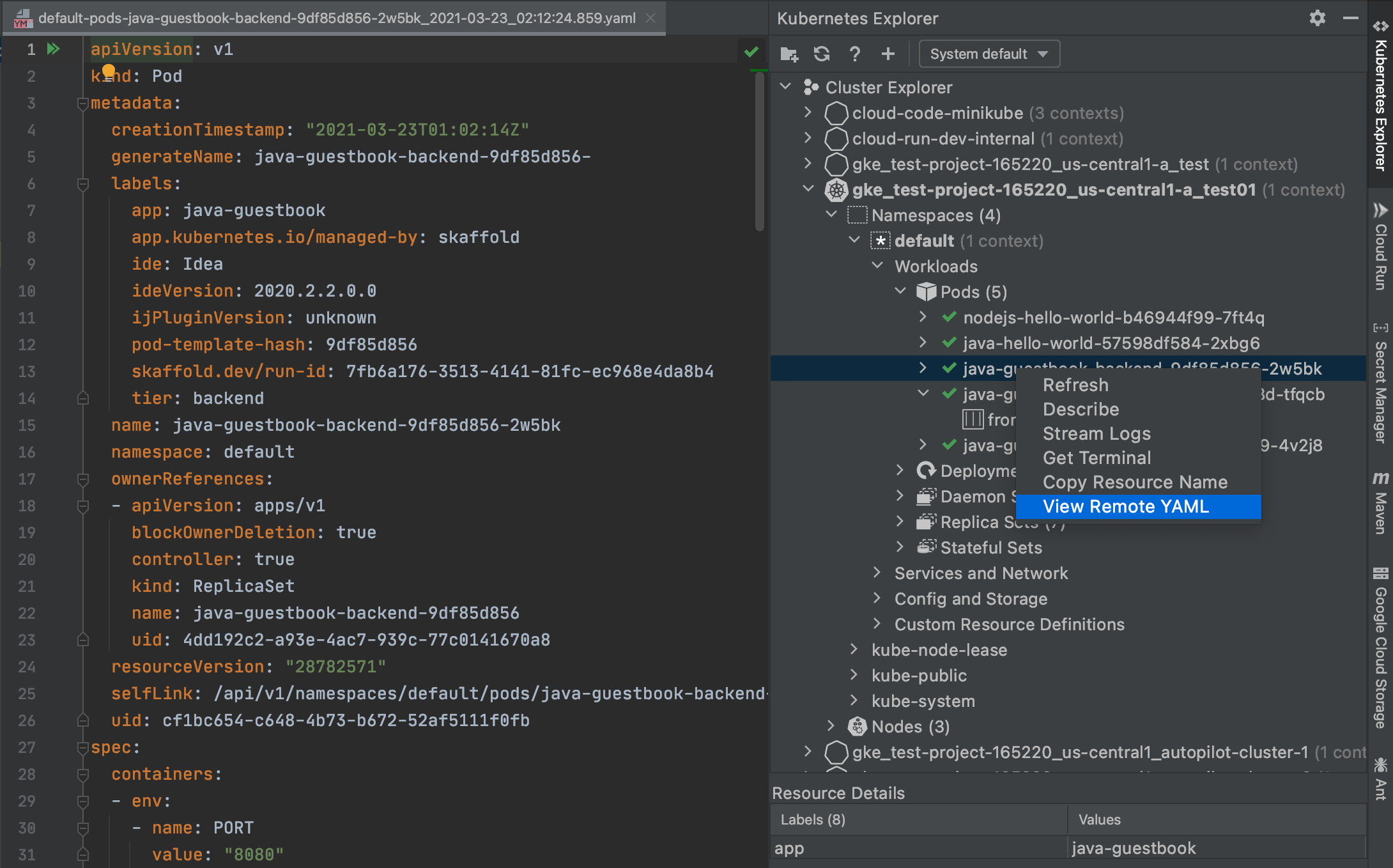 Clique com o botão direito do mouse no rótulo de um pod no Kubernetes Explorer e selecione "Visualizar YAML remoto" para ver o YAML dele.