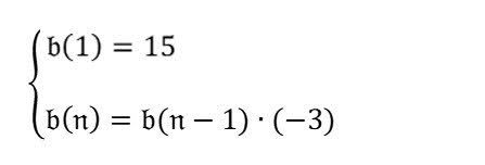 A picture of mathematical sequence b. b(1) = 15, and b(n) = b(n-1) * (-3).
