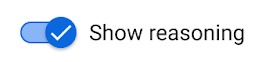 A toggle with the label 'Show reasoning' in an expanded state.