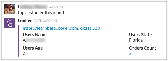 A resposta do Slackbot ao comando do principal cliente deste mês devolve um link para a consulta do Looker e os valores de Nome do utilizador, Idade do utilizador, Estado do utilizador e Número de encomendas.