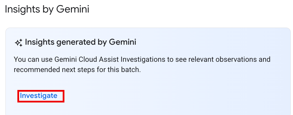 Batch details page showing the INVESTIGATE button in the Insights by Gemini column for failed jobs.