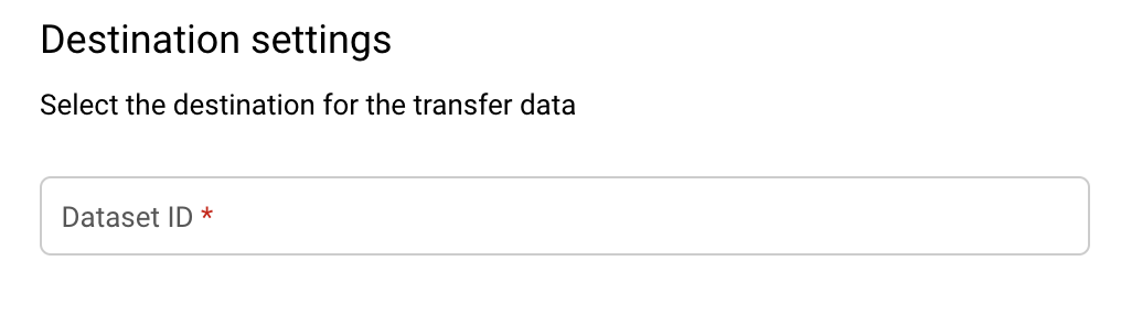 Modulo nella console per l'inserimento dell'ID set di dati, contrassegnato come campo obbligatorio.