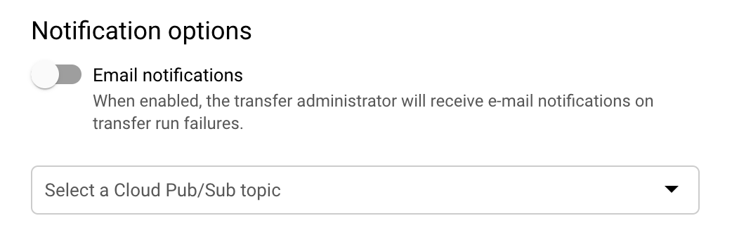 Modulo nella console per impostare le opzioni di notifica, che mostra un pulsante di attivazione/disattivazione per abilitare le notifiche via email e un menu a discesa per selezionare un argomento Pub/Sub.